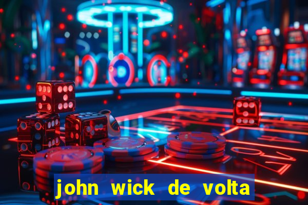 john wick de volta ao jogo dublado